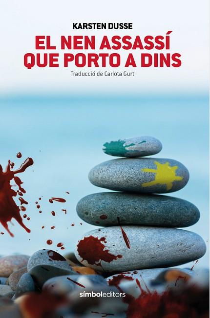 EL NEN ASSASSÍ QUE PORTO A DINS | 9788418696398 | DUSSE, KARSTEN | Llibreria Online de Vilafranca del Penedès | Comprar llibres en català