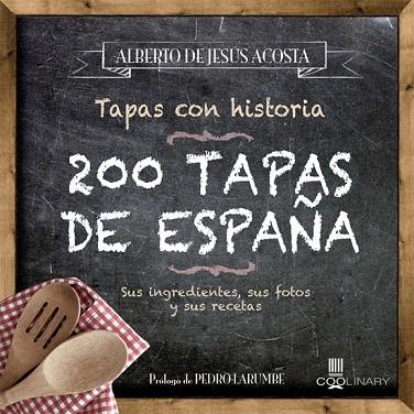 200 TAPAS DE ESPAÑA | 9788483565100 | ACOSTA PÉREZ, ALBERTO DE JESÚS | Llibreria Online de Vilafranca del Penedès | Comprar llibres en català