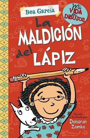 MI VIDA EN DIBUJOS LA MALDICIÓN DEL LÁPIZ | 9788469623848 | ZEMKE, DEBORAH | Llibreria Online de Vilafranca del Penedès | Comprar llibres en català