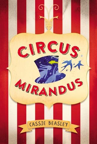 CIRCUS MIRANDUS ( CASTELLÀ ) | 9788424656867 | BEASLEY, CASSIE | Llibreria Online de Vilafranca del Penedès | Comprar llibres en català