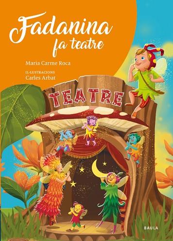 FADANINA FA TEATRE | 9788447951666 | ROCA I COSTA, MARÍA CARME | Llibreria Online de Vilafranca del Penedès | Comprar llibres en català