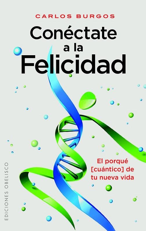 CONÉCTATE A LA FELICIDAD | 9788415968238 | BURGOS, CARLOS | Llibreria Online de Vilafranca del Penedès | Comprar llibres en català