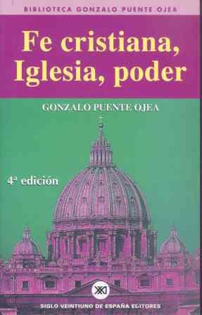 FE CRISTIANA, IGLESIA, PODER | 9788432307331 | GONZALO PUENTE OJEA | Llibreria Online de Vilafranca del Penedès | Comprar llibres en català