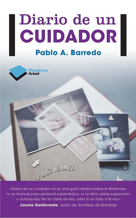 DIARIO DE UN CUIDADOR | 9788415880530 | BARREDO, PABLO | Llibreria Online de Vilafranca del Penedès | Comprar llibres en català