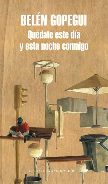 QUÉDATE ESTE DÍA Y ESTA NOCHE CONMIGO | 9788439733089 | GOPEGUI, BELÉN | Llibreria L'Odissea - Libreria Online de Vilafranca del Penedès - Comprar libros