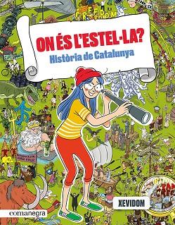 ON ÉS L'ESTEL·LA? HISTÒRIA DE CATALUNYA | 9788418857553 | XEVIDOM | Llibreria Online de Vilafranca del Penedès | Comprar llibres en català