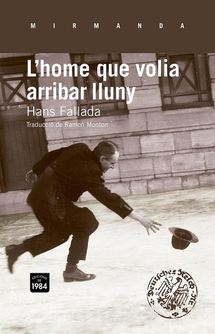 L'HOME QUE VOLIA ARRIBAR LLUNY | 9788415835080 | FALLADA, HANS | Llibreria Online de Vilafranca del Penedès | Comprar llibres en català