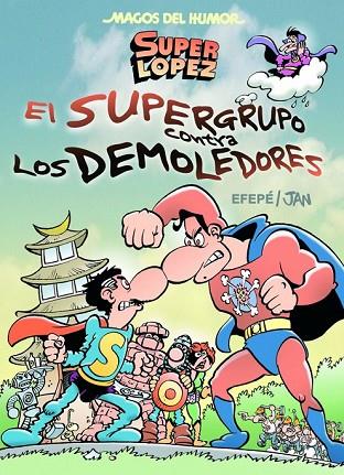 EL SUPERGRUPO CONTRA LOS DEMOLEDORES | 9788466656597 | JAN/EFEPE | Llibreria Online de Vilafranca del Penedès | Comprar llibres en català