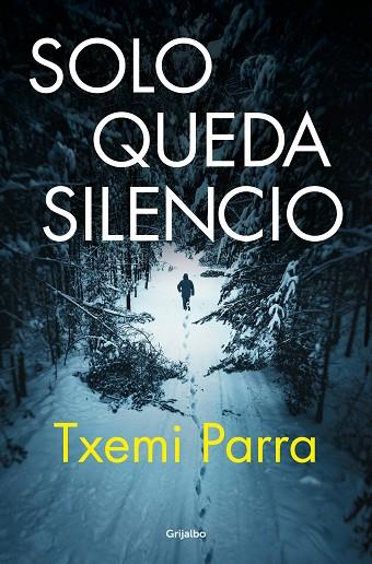 SOLO QUEDA SILENCIO | 9788425368783 | PARRA, TXEMI | Llibreria Online de Vilafranca del Penedès | Comprar llibres en català