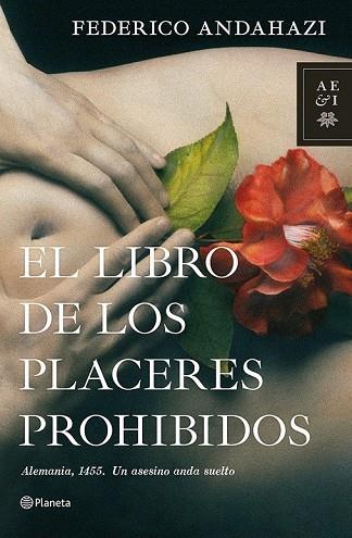 EL LIBRO DE LOS PLACERES PROHIBIDOS | 9788408112488 | ANDAHAZI, F | Llibreria L'Odissea - Libreria Online de Vilafranca del Penedès - Comprar libros