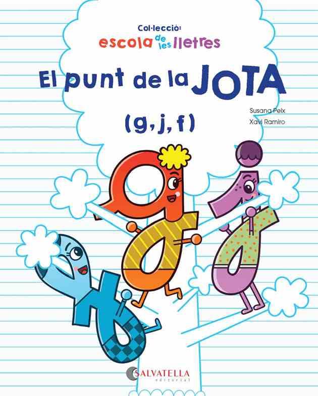 EL PUNT DE LA JOTA | 9788417091309 | PEIX CRUZ, SUSANA / RAMIRO I GRANOLLERS, XAVI | Llibreria L'Odissea - Libreria Online de Vilafranca del Penedès - Comprar libros