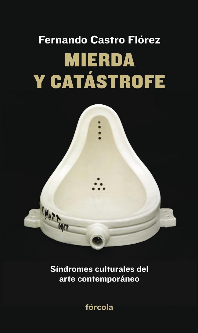 MIERDA Y CATÁSTROFE | 9788415174912 | CASTRO FLÓREZ, FERNANDO | Llibreria Online de Vilafranca del Penedès | Comprar llibres en català