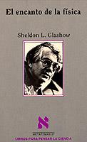 EL ENCANTO DE LA FISICA | 9788472238305 | SH.L.GLASHOW | Llibreria Online de Vilafranca del Penedès | Comprar llibres en català