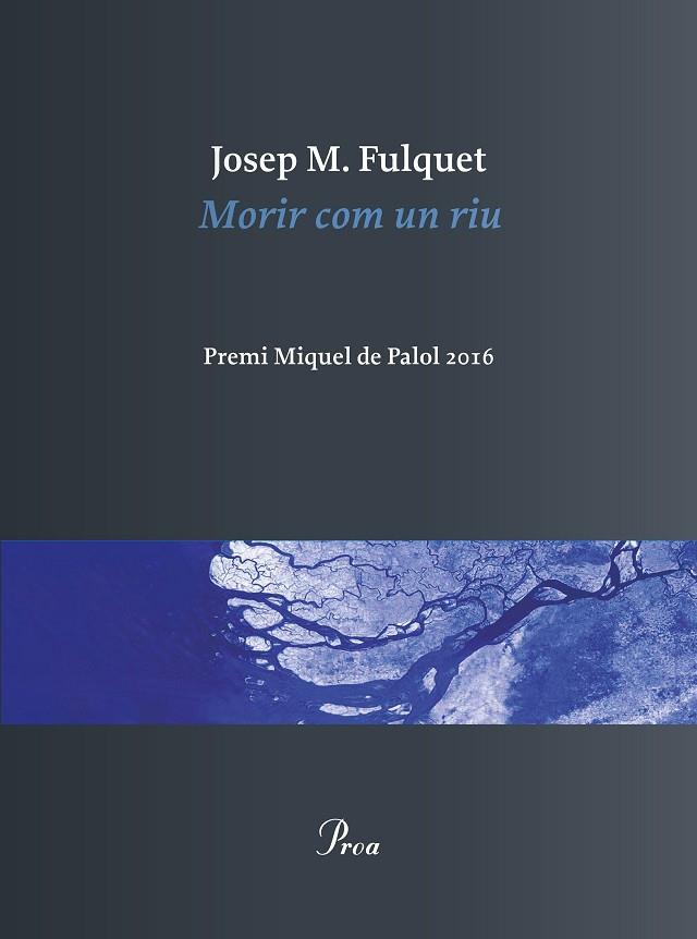 MORIR COM UN RIU | 9788475886473 | FULQUET, JOSEP MARIA | Llibreria Online de Vilafranca del Penedès | Comprar llibres en català