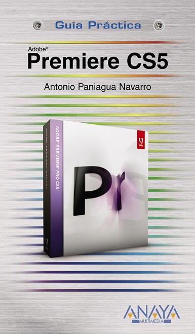 PREMIERE CS5 | 9788441528673 | PANIAGUA NAVARRO, ANTONIO | Llibreria Online de Vilafranca del Penedès | Comprar llibres en català