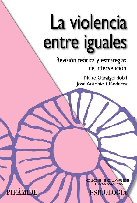 LA VIOLENCIA ENTRE IGUALES | 9788436823486 | GARAIGORDOBIL LANDAZABAL, MAITE/OÑEDERRA, JOSÉ ANTONIO | Llibreria Online de Vilafranca del Penedès | Comprar llibres en català