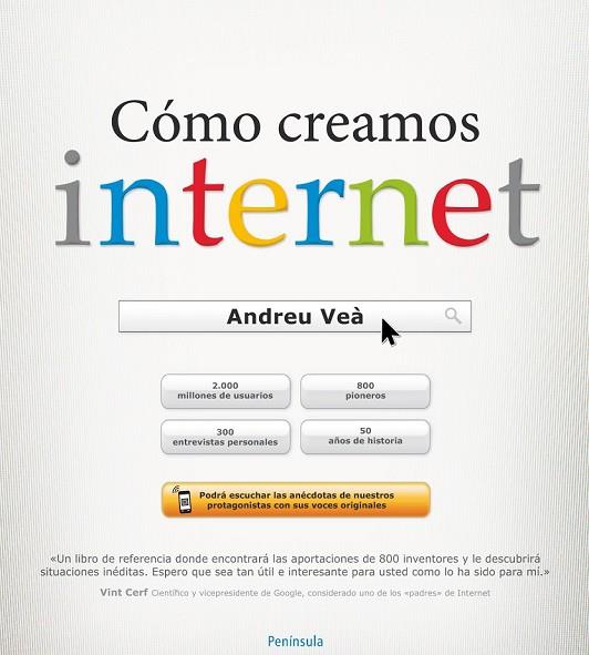 CÓMO CREAMOS INTERNET | 9788499422756 | VEÀ, ANDREU | Llibreria L'Odissea - Libreria Online de Vilafranca del Penedès - Comprar libros