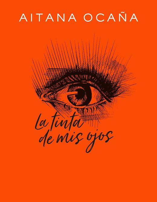 LA TINTA DE MIS OJOS | 9788420434032 | OCAÑA, AITANA | Llibreria Online de Vilafranca del Penedès | Comprar llibres en català