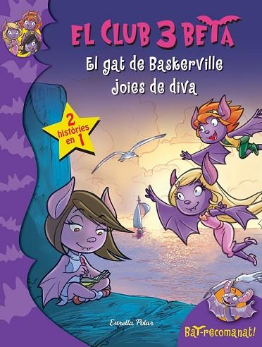 EL CLUB 3 BETA EL GAT DE BASKERVILLE I JOIES DE DIVA | 9788490576120 | PAVANELLO, ROBERTO | Llibreria Online de Vilafranca del Penedès | Comprar llibres en català