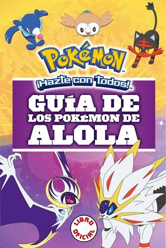 GUÍA DE LOS POKÉMON DE ALOLA (COLECCIÓN POKÉMON) | 9788490439654 | AA. VV. | Llibreria Online de Vilafranca del Penedès | Comprar llibres en català