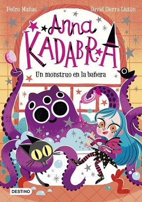 ANNA KADABRA 3 UN MONSTRUO EN LA BAÑERA | 9788408229964 | MAÑAS, PEDRO/SIERRA LISTÓN, DAVID | Llibreria L'Odissea - Libreria Online de Vilafranca del Penedès - Comprar libros