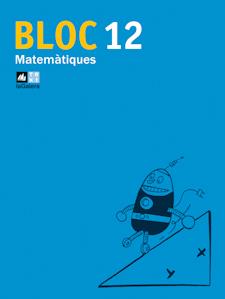 QUADERN BLOC MATEMATIQUES 12 | 9788441215924 | AA. VV. | Llibreria Online de Vilafranca del Penedès | Comprar llibres en català