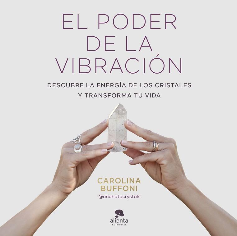 EL PODER DE LA VIBRACIÓN | 9788413443379 | BUFFONI, CAROLINA | Llibreria Online de Vilafranca del Penedès | Comprar llibres en català