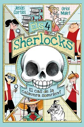 ELS 4 SHERLOCKS 6 EL CAS DE LA CALAVERA SOMRIENT | 9788413587226 | CORTES, JESUS | Llibreria Online de Vilafranca del Penedès | Comprar llibres en català