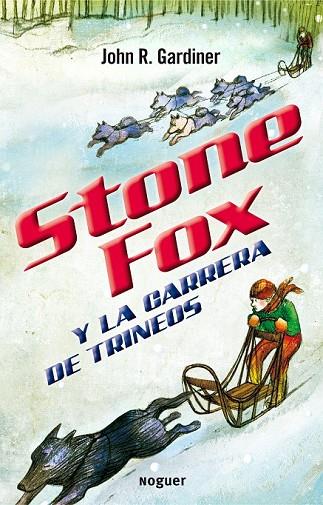 STONE FOX Y LA CARRERA DE TRINEOS | 9788427932630 | REYNOLDS GARDINER, JOHN | Llibreria Online de Vilafranca del Penedès | Comprar llibres en català