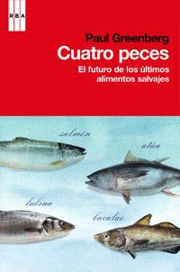 CUATRO PECES EL FUTURO DE LES ULTIMOS ALIMENTOS SALVAJES | 9788490061879 | GREENBERG, PAUL | Llibreria Online de Vilafranca del Penedès | Comprar llibres en català