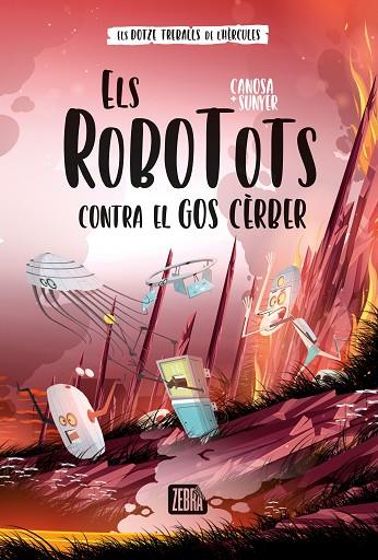 ELS ROBOTOTS CONTRA EL GOS CÈRBER | 9788419659736 | CANOSA, ORIOL | Llibreria Online de Vilafranca del Penedès | Comprar llibres en català