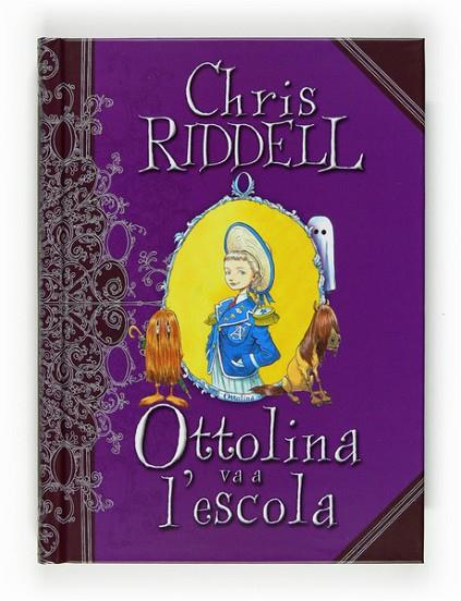 OTTOLINA VA A L'ESCOLA | 9788466123846 | RIDDELL, CHRIS | Llibreria L'Odissea - Libreria Online de Vilafranca del Penedès - Comprar libros