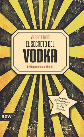 EL SECRETO DEL VODKA | 9788494217104 | LLADÓ, VADOR | Llibreria Online de Vilafranca del Penedès | Comprar llibres en català