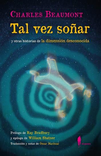 TAL VEZ SOÑAR Y OTRAS HISTORIAS DE LA DIMENSION DESCONOCIDA | 9788419188311 | BEAUMONT, CHARLES | Llibreria Online de Vilafranca del Penedès | Comprar llibres en català