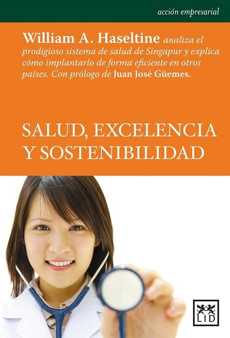 SALUD EXCELENCIA Y SOSTENIBILIDAD | 9788483568484 | HASELTINE, WILLIAM A. | Llibreria L'Odissea - Libreria Online de Vilafranca del Penedès - Comprar libros