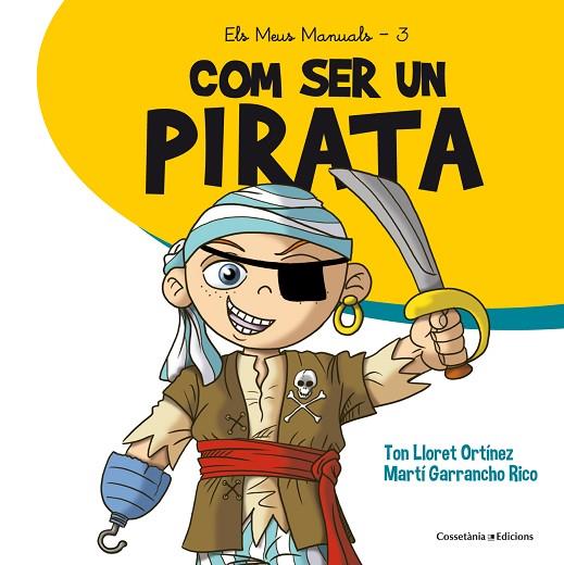 COM SER UN PIRATA | 9788490345894 | LLORET ORTÍNEZ, TON | Llibreria Online de Vilafranca del Penedès | Comprar llibres en català