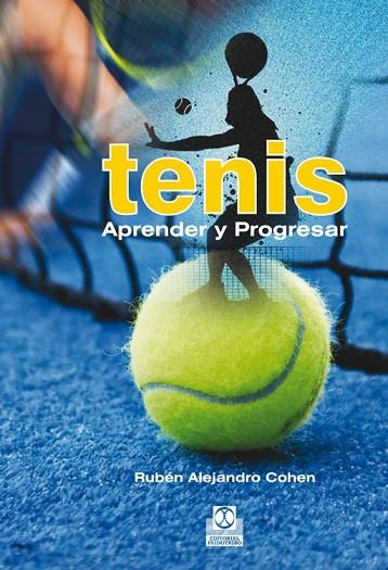 TENIS APRENDER Y PROGRESAR | 9788499102399 | COHEN, RUBÉN ALEJANDRO | Llibreria Online de Vilafranca del Penedès | Comprar llibres en català