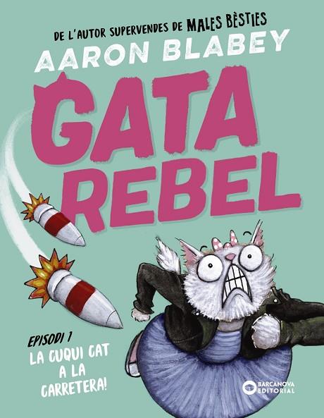 GATA REBEL 1 LA CUQUI CAT A LA CARRETERA | 9788448963002 | BLABEY, AARON | Llibreria Online de Vilafranca del Penedès | Comprar llibres en català