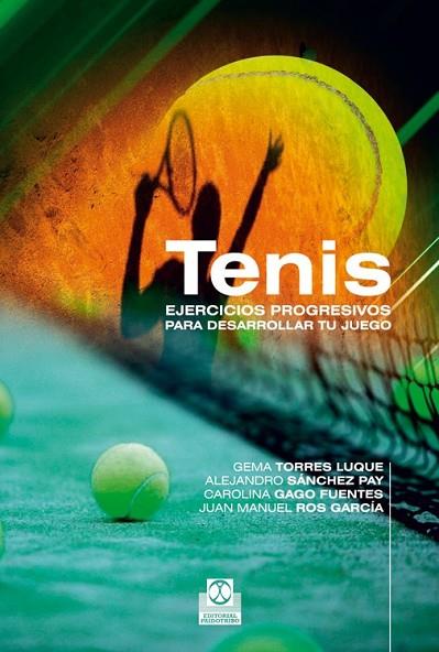 TENIS EJERCICIOS PROGRESIVOS PARA DESARROLLAR TU JUEGO | 9788499101767 | AA.VV. | Llibreria Online de Vilafranca del Penedès | Comprar llibres en català