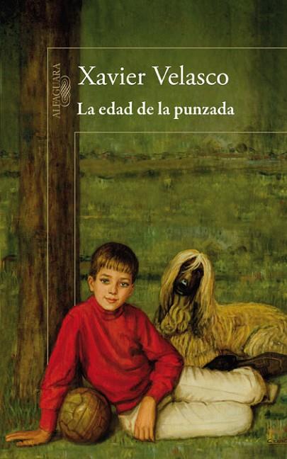 LA EDAD DE LA PUNZADA | 9788420413334 | VELASCO, XAVIER | Llibreria Online de Vilafranca del Penedès | Comprar llibres en català