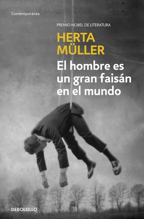 EL HOMBRE ES UN GRAN FAISÁN EN EL MUNDO | 9788466332675 | MÜLLER, HERTA | Llibreria Online de Vilafranca del Penedès | Comprar llibres en català