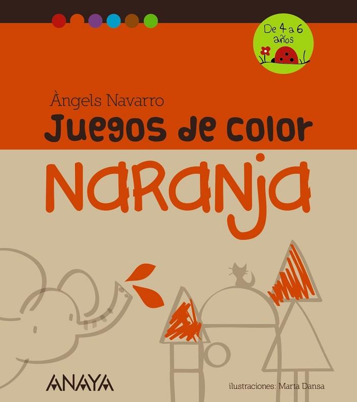 JUEGOS DE COLOR NARANJA | 9788467840230 | NAVARRO, ÀNGELS | Llibreria Online de Vilafranca del Penedès | Comprar llibres en català