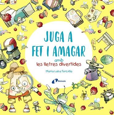 JUGA A FET I AMAGAR AMB LES LLETRES DIVERTIDES | 9788413491592 | TORCIDA ÁLVAREZ, M.ª LUISA | Llibreria Online de Vilafranca del Penedès | Comprar llibres en català