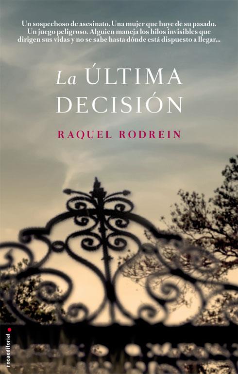 LA ÚLTIMA DECISIÓN | 9788499187181 | RODREIN, RAQUEL | Llibreria Online de Vilafranca del Penedès | Comprar llibres en català