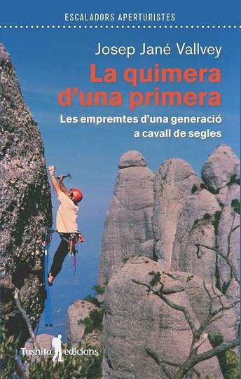 LA QUIMERA D'UNA PRIMERA | 9788412876321 | JANÉ VALLVEY, JOSEP | Llibreria L'Odissea - Libreria Online de Vilafranca del Penedès - Comprar libros