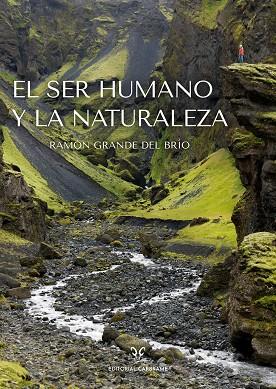 EL SER HUMANO Y LA NATURALEZA | 9788412724196 | GRANDE DEL BRÍO, RAMÓN | Llibreria L'Odissea - Libreria Online de Vilafranca del Penedès - Comprar libros