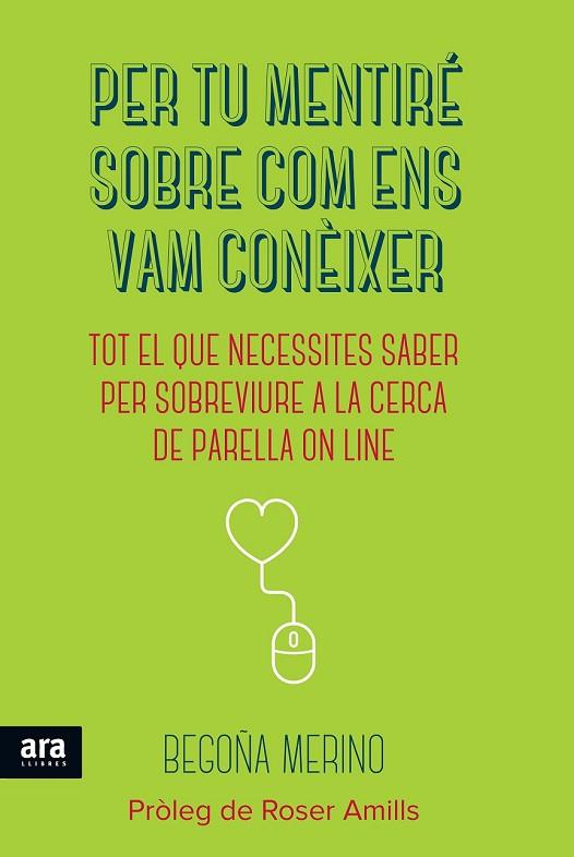 PER TU MENTIRÉ SOBRE COM ENS VAM CONÈIXER | 9788416154180 | MERINO GÓMEZ, BEGOÑA | Llibreria Online de Vilafranca del Penedès | Comprar llibres en català