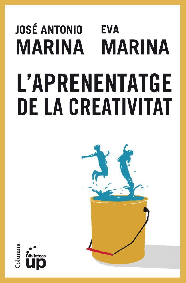 L'APRENENTATGE DE LA CREATIVITAT | 9788466416665 | MARINA, JOSE ANTONIO | Llibreria Online de Vilafranca del Penedès | Comprar llibres en català