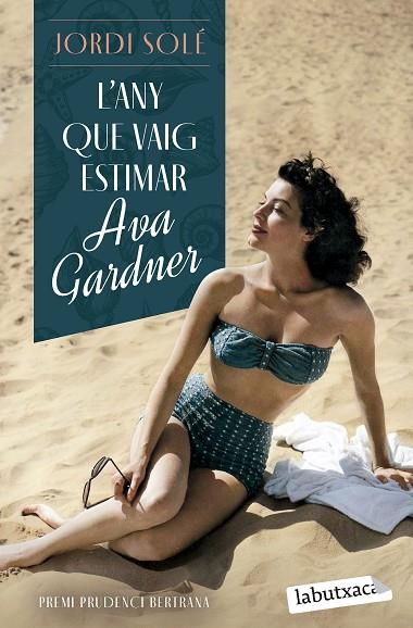 L'ANY QUE VAIG ESTIMAR AVA GARDNER | 9788419971371 | SOLÉ, JORDI | Llibreria Online de Vilafranca del Penedès | Comprar llibres en català