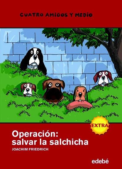 OPERACION SALVAR LA SALCHICHA | 9788423697885 | FRIEDRICH, JOACHIM | Llibreria Online de Vilafranca del Penedès | Comprar llibres en català